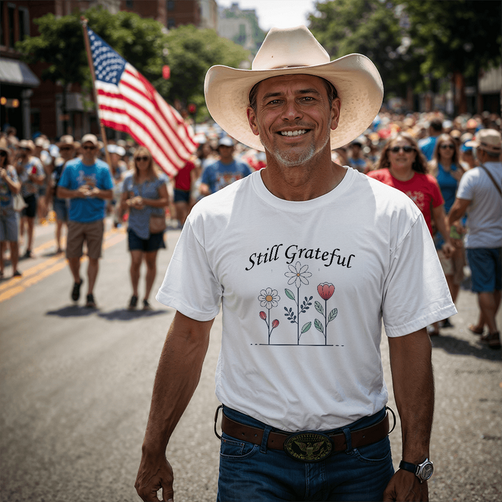 Still Grateful T-Shirt – Gift for Her - Gift for Him