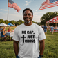 No Cap, Just Cross (Black) - Bella + Canvas 3001 Unisex T-shirt Front Print - Gift for Her - Gift for Him