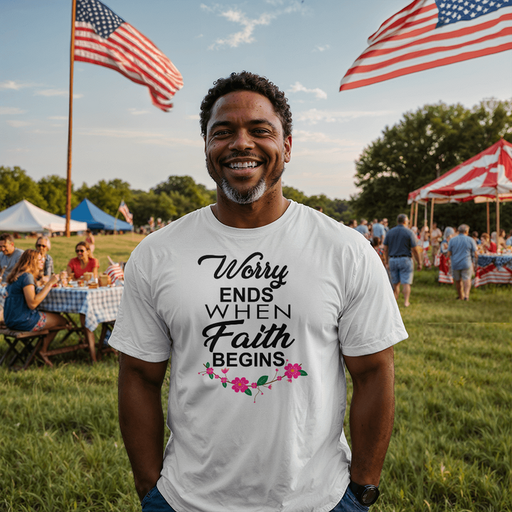 Worry Ends When Faith Begins T-Shirt – Gift for Her - Gift for Him