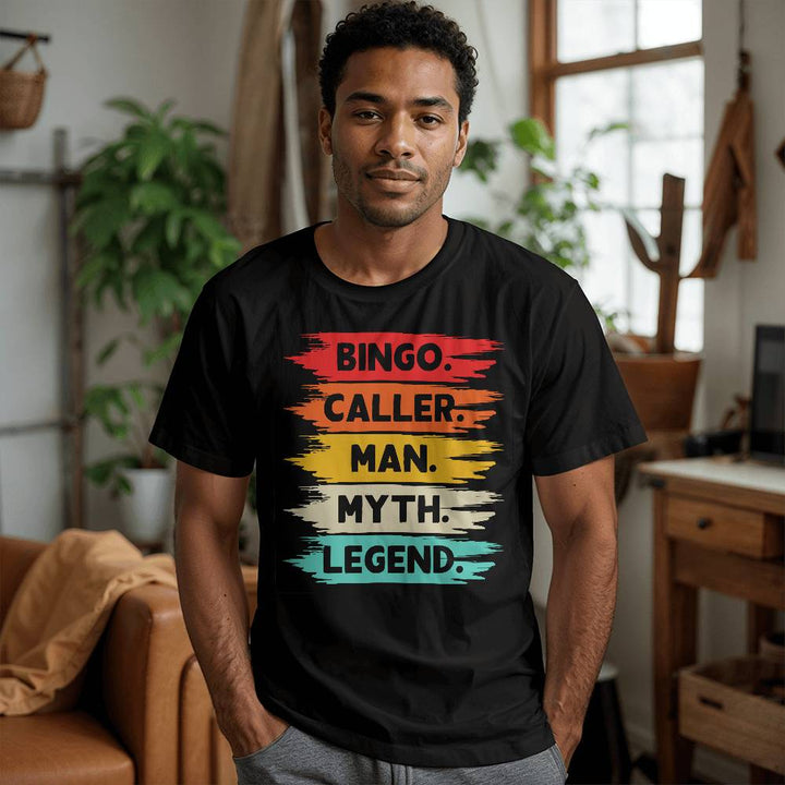 Bingo Caller Man Myth Legend – Unisex T-Shirt – Gift for Him