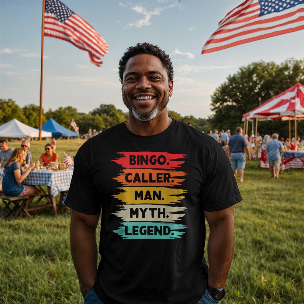 Bingo. Caller. Man. Myth. Legend. - Bella + Canvas 3001 Unisex T-Shirt Front Print - Gift for Him