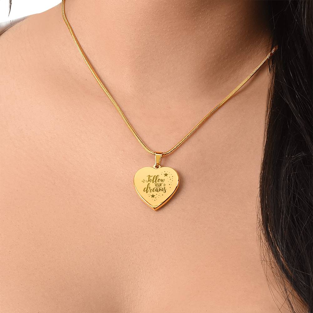 Follow Your Dreams – Engraved Heart Necklace – Gift for Her