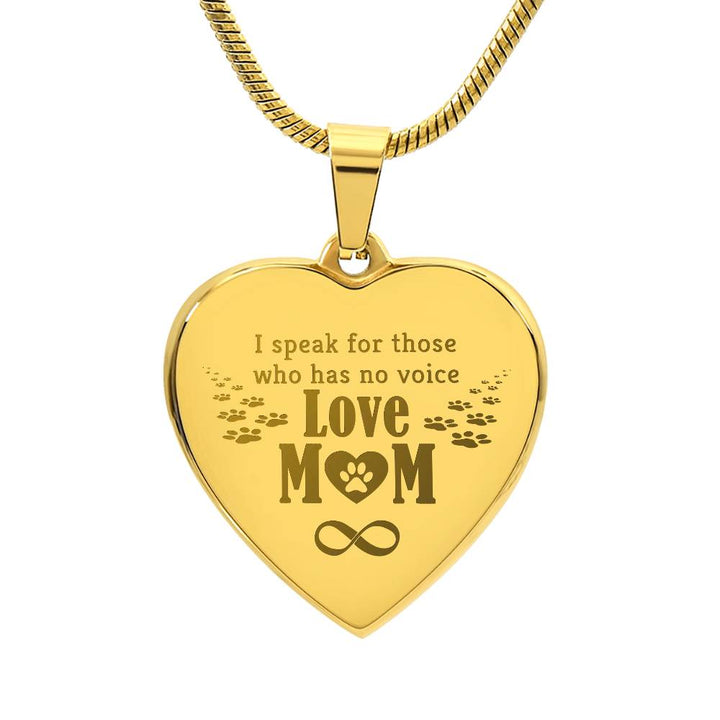 I Speak For Those Who Have No Voice – Engraved Heart Necklace – Gift for Mom