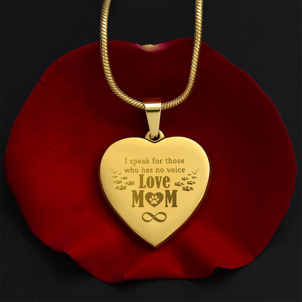 I Speak For Those Who Have No Voice – Engraved Heart Necklace – Gift for Mom