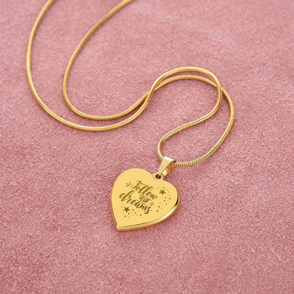 Follow Your Dreams – Engraved Heart Necklace – Gift for Her