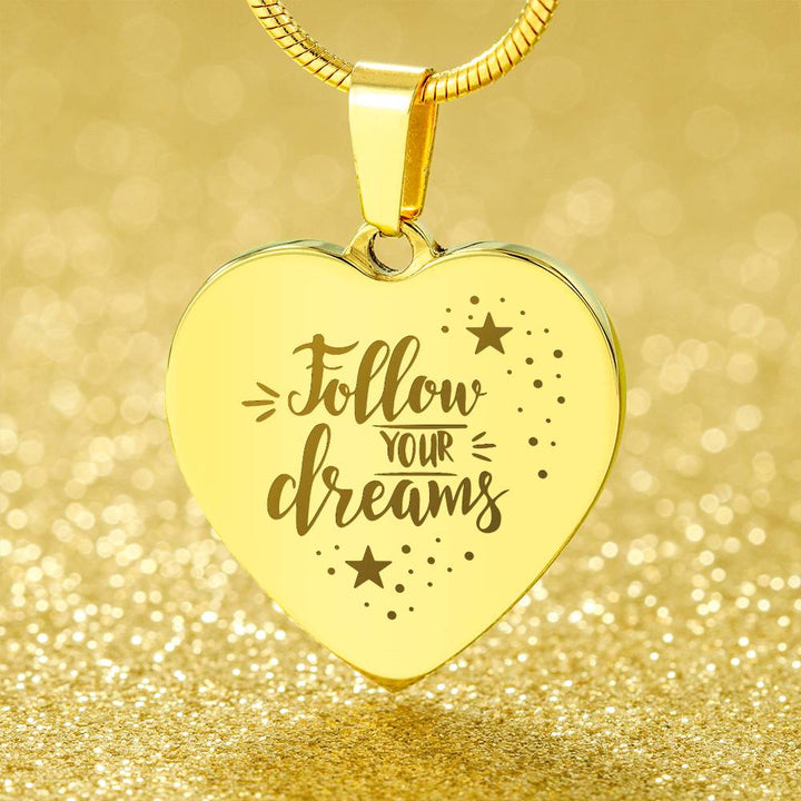 Follow Your Dreams – Engraved Heart Necklace – Gift for Her
