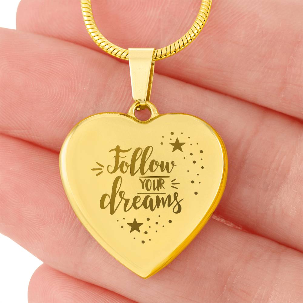 Follow Your Dreams – Engraved Heart Necklace – Gift for Her
