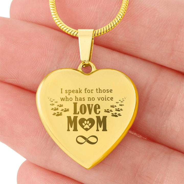 I Speak For Those Who Have No Voice – Engraved Heart Necklace – Gift for Mom