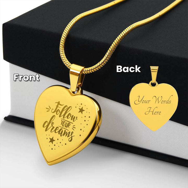 Follow Your Dreams – Engraved Heart Necklace – Gift for Her