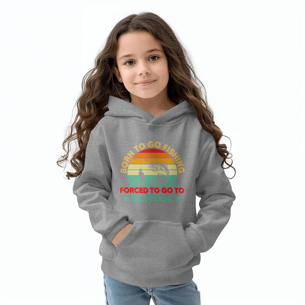 Born To Go Fishing, Forced To Go To School - Bella + Canvas 3719Y Unisex Youth Pullover Hoodie Front Print Design - Gift for Her - Gift for Him