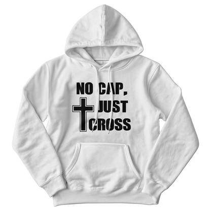 No Cap, Just Cross (Black) - Gildan 18500 Unisex Hooded Sweatshirt Front Print - Gift for Her - Gift for Him