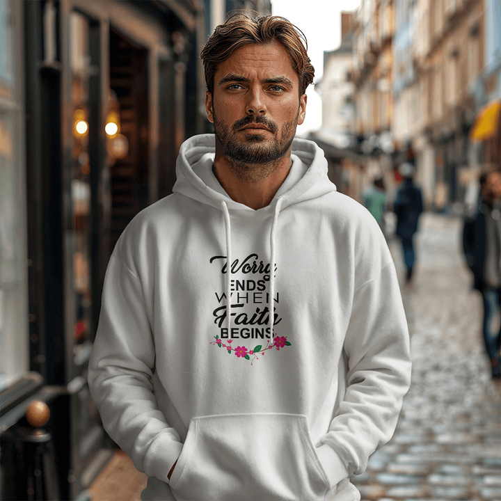Worry Ends When Faith Begins Hooded Sweatshirt – Gift for Her - Gift for Him