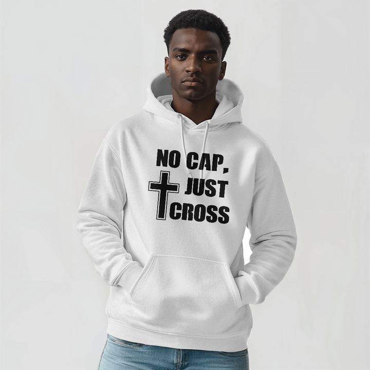 No Cap, Just Cross (Black) Hooded Sweatshirt – Gift for Her - Gift for Him