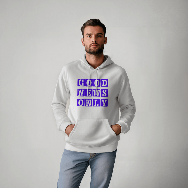 Good News Only Hooded Sweatshirt – Gift for Her - Gift for Him
