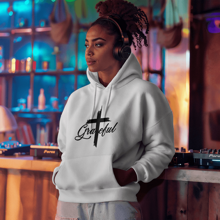 Grateful Hooded Sweatshirt – Gift for Her - Gift for Him