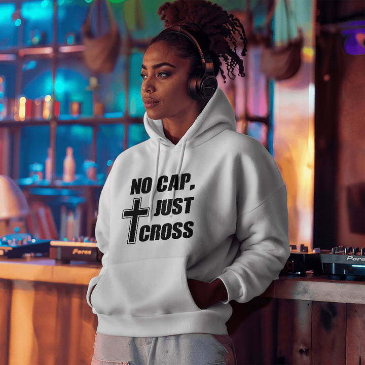 No Cap, Just Cross (Black) Hooded Sweatshirt – Gift for Her - Gift for Him