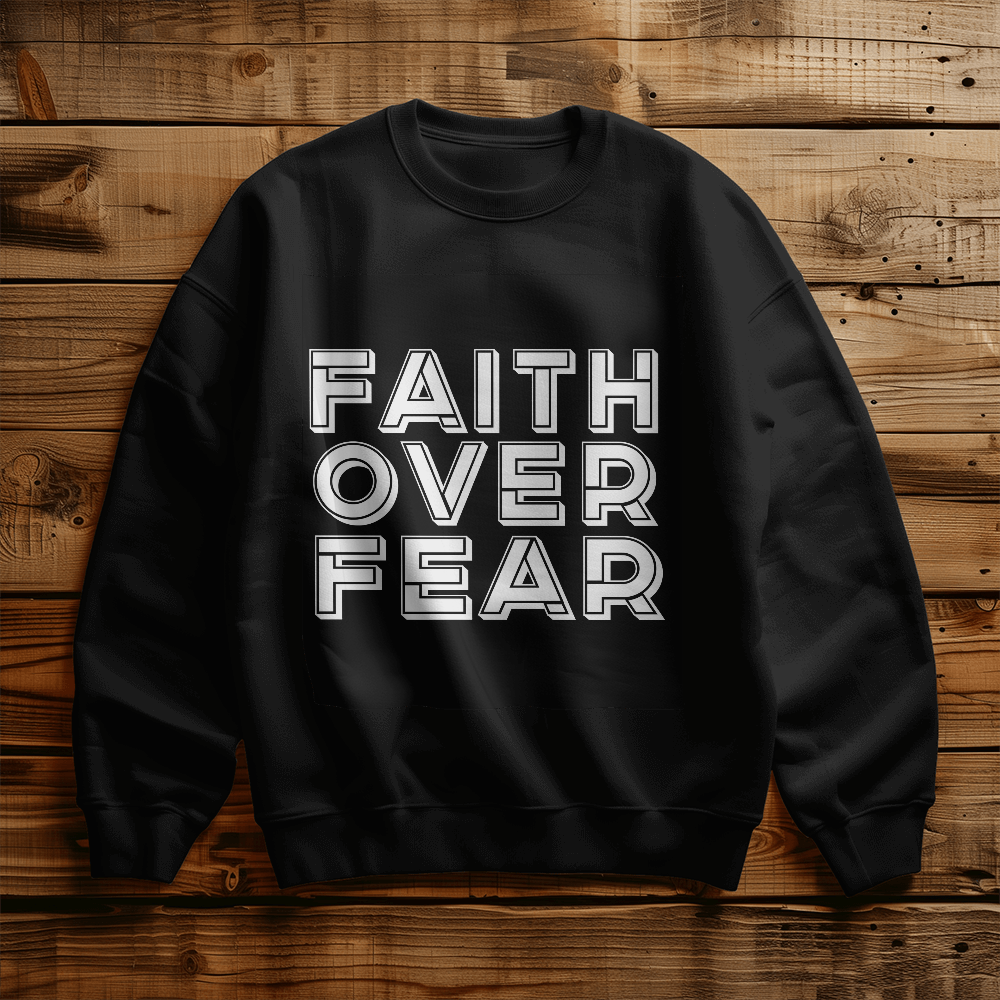 Faith Over Fear (White) – Crewneck Sweatshirt – Gift for Her - Gift for Him