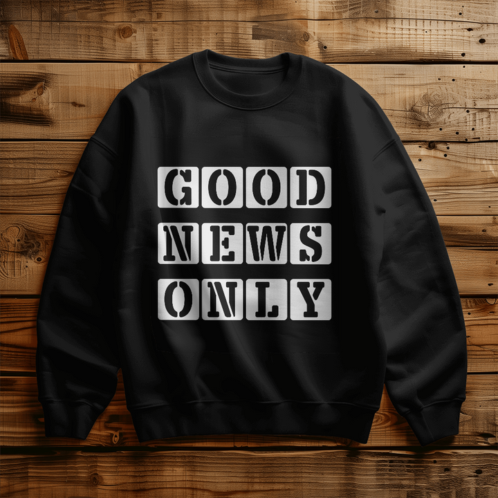Good News Only (White) Crewneck Sweatshirt – Gift for Her - Gift for Him