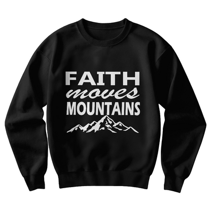 Faith Moves Mountains (White) - Gildan 18000 Unisex Crewneck Sweatshirt Front Print - Gift for Her - Gift for Him
