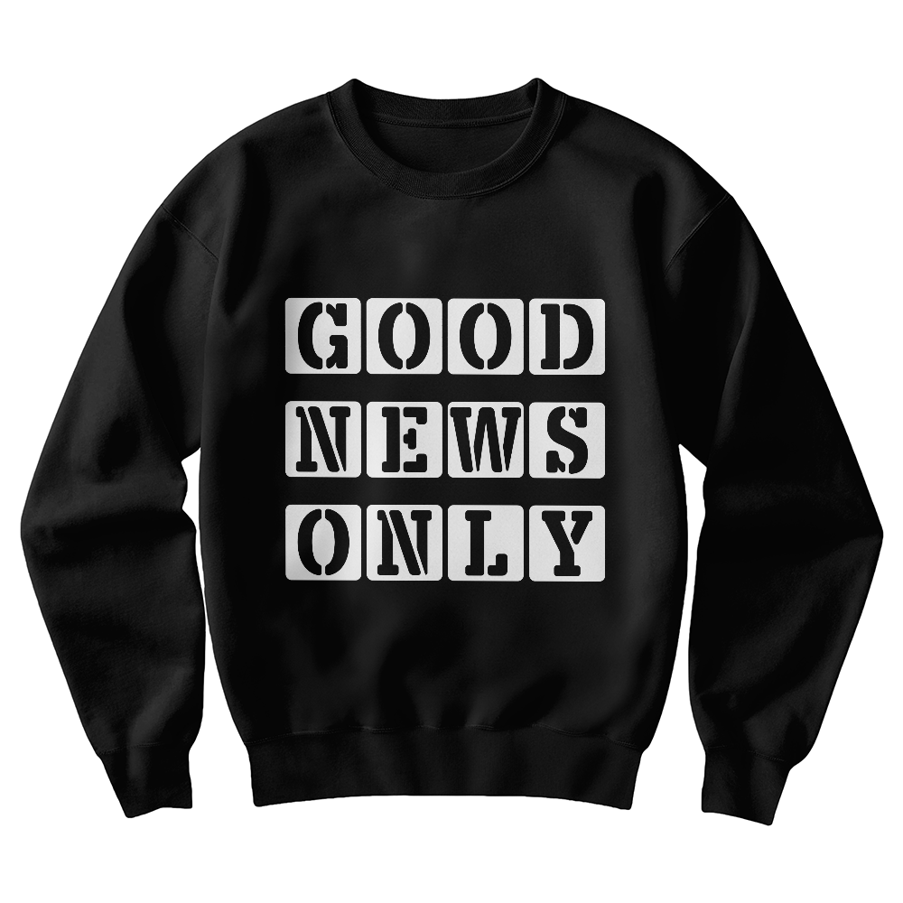 Good News Only (White) - Gildan 18000 Unisex Crewneck Sweatshirt Front Print - Gift for Her - Gift for Him