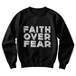 Faith Over Fear (White) - Gildan 18000 Unisex Crewneck Sweatshirt Front Print - Gift for Her - Gift for Him