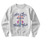His Love Never Fails - Gildan 18000 Unisex Crewneck Sweatshirt Front Print - Gift for Her