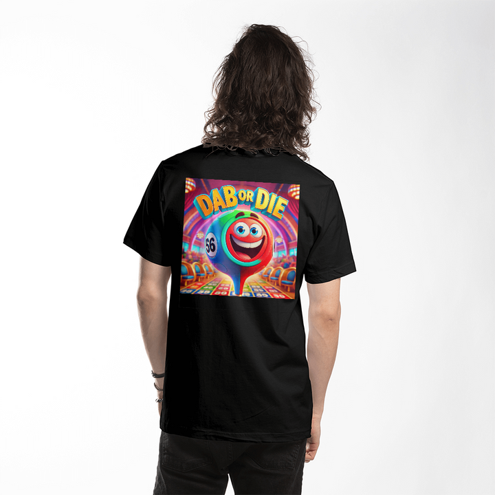 Dab Or Die 1 – T-Shirt – Gift for Her - Gift for Him