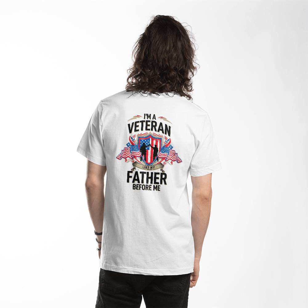 I'm A Veteran Like My Father Before Me (WHITE) - Bella + Canvas 3001 Unisex T-Shirt Back Print Design - Gift for Dad - Gift for Him