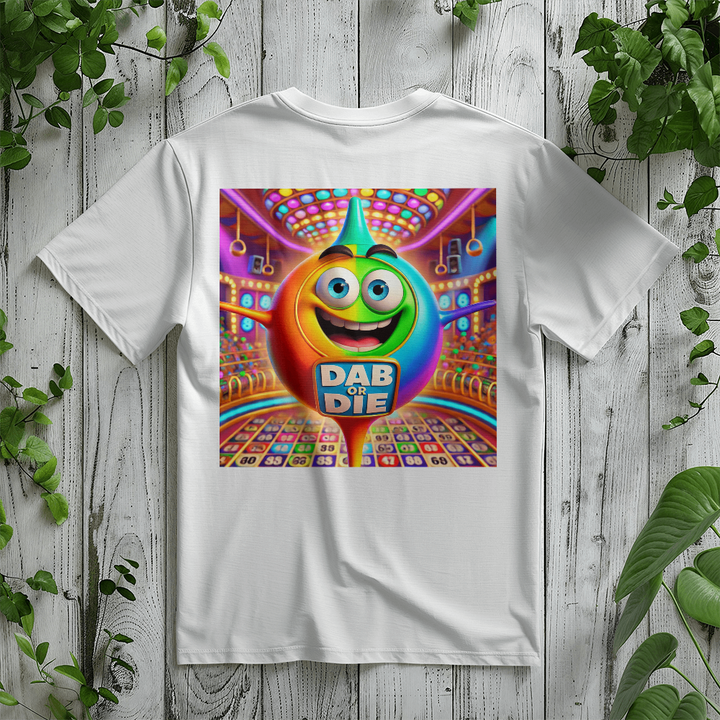 Dab Or Die 2 – T-Shirt – Gift for Her - Gift for Him