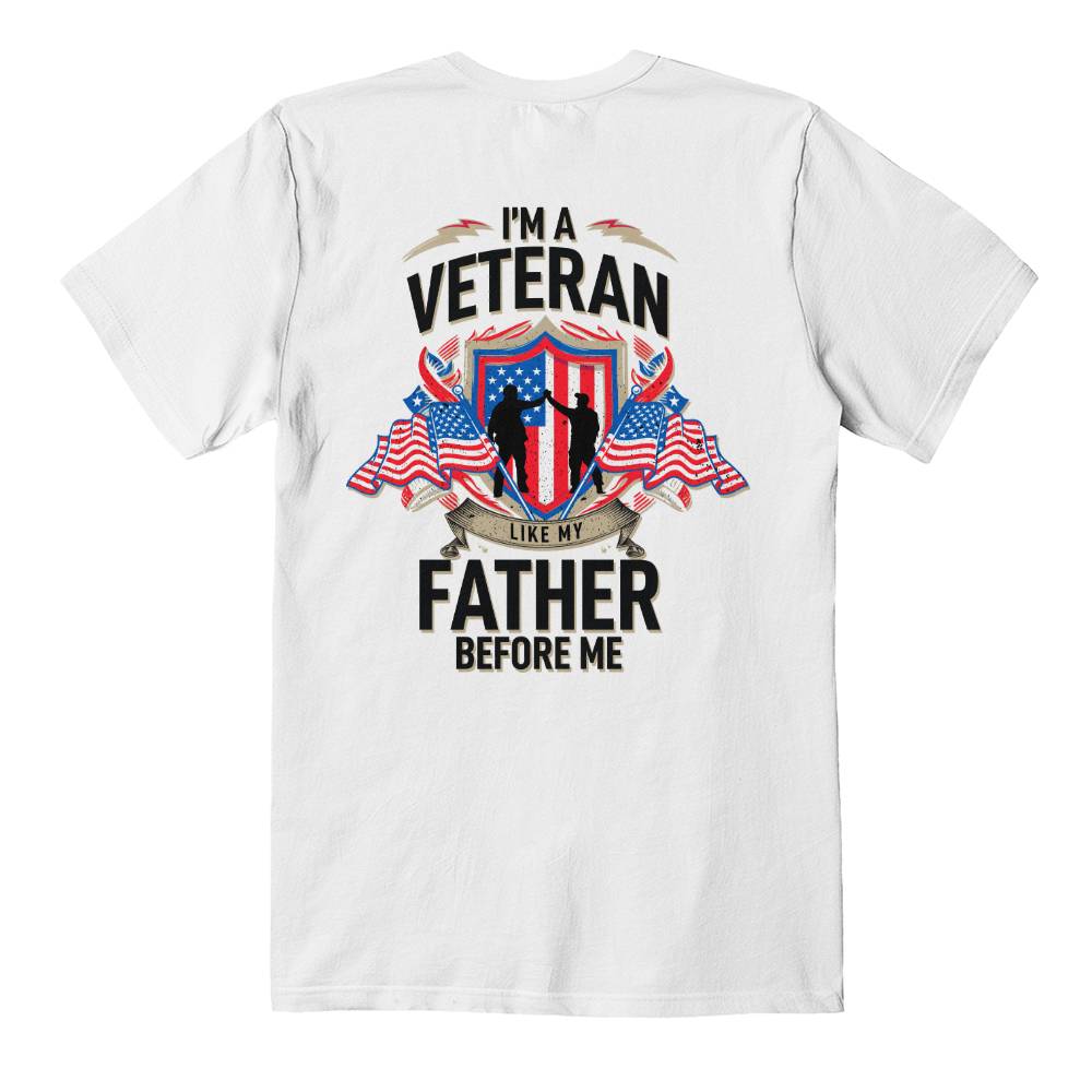 I'm A Veteran Like My Father Before Me (WHITE) - Bella + Canvas 3001 Unisex T-Shirt Back Print Design - Gift for Dad - Gift for Him