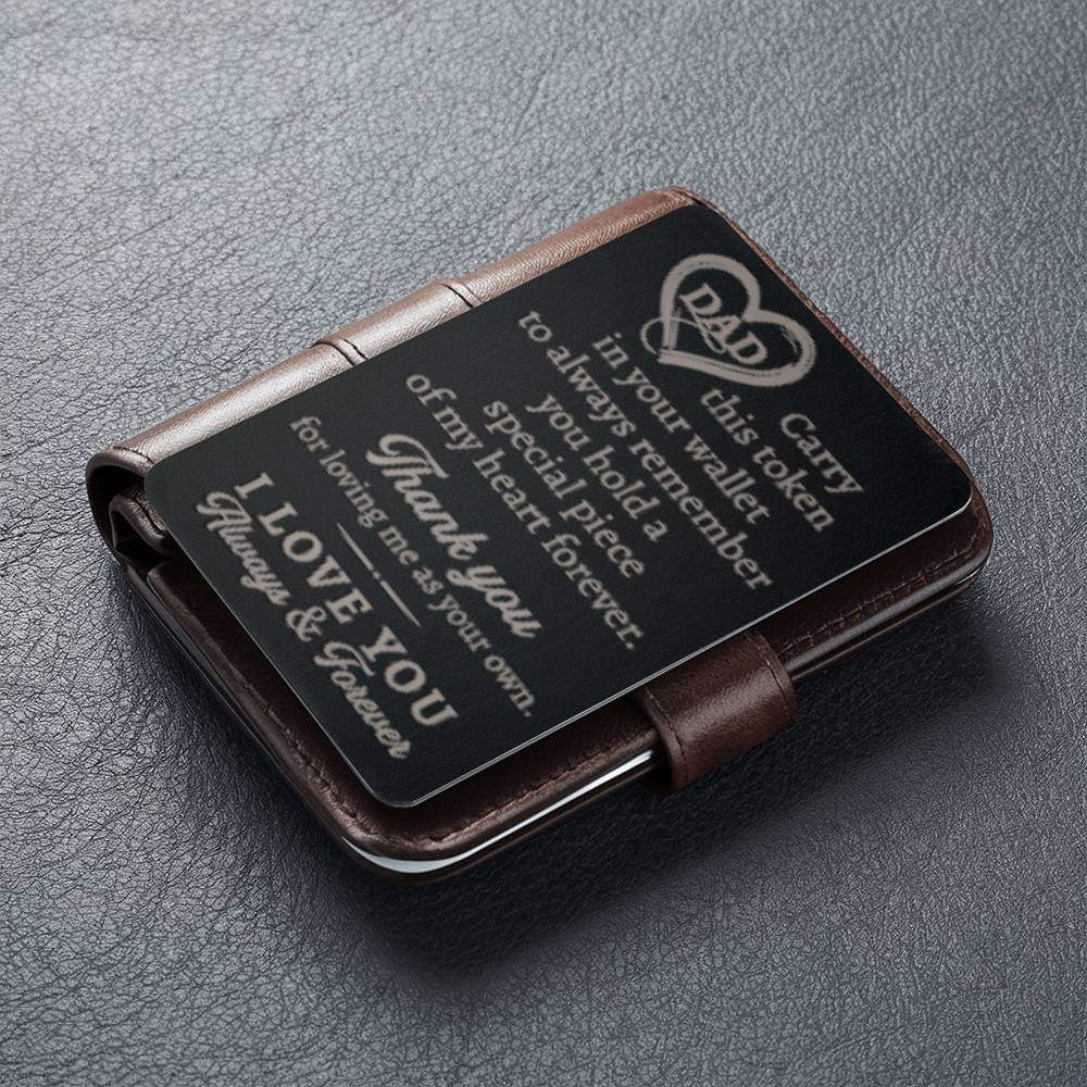 Dad, Carry This Token In Your Wallet - Engraved Metal Wallet Card - Gift for Dad