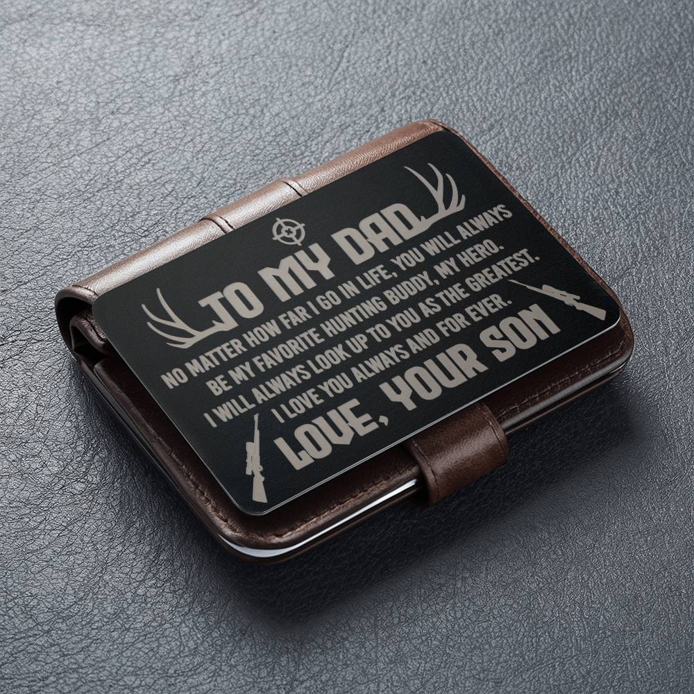 To My Dad, No Matter How Far I Go In Life - Engraved Metal Wallet Card - Gift for Dad