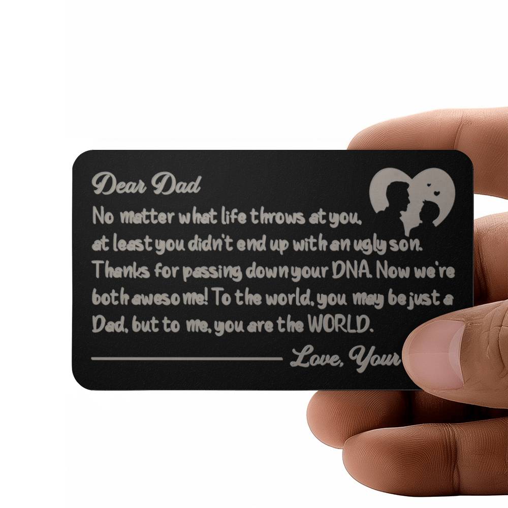 Dad, But To Me, You Are The World - Engraved Metal Wallet Card - Gift for Dad