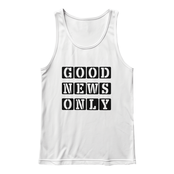 Good News Only Tank Top – Gift for Her - Gift for Him