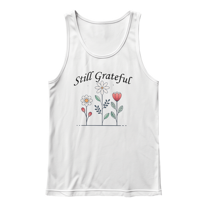 Still Grateful - 3480 Bella + Canvas Unisex Jersey Tank Front Print - Gift for Her - Gift for Him