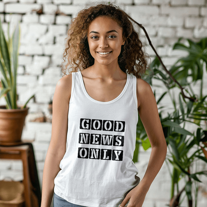 Good News Only Tank Top – Gift for Her - Gift for Him