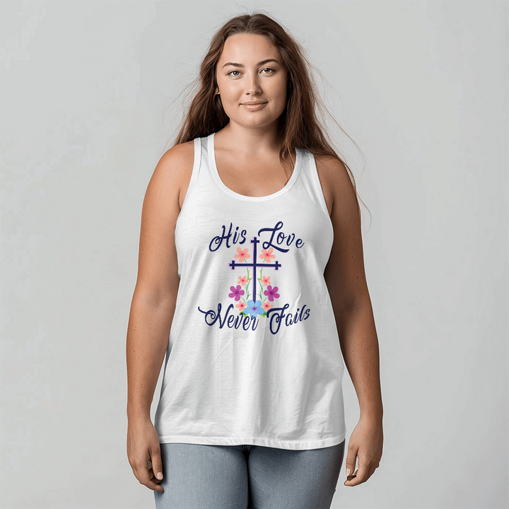 His Love Never Fails Tank Top – Gift for Her