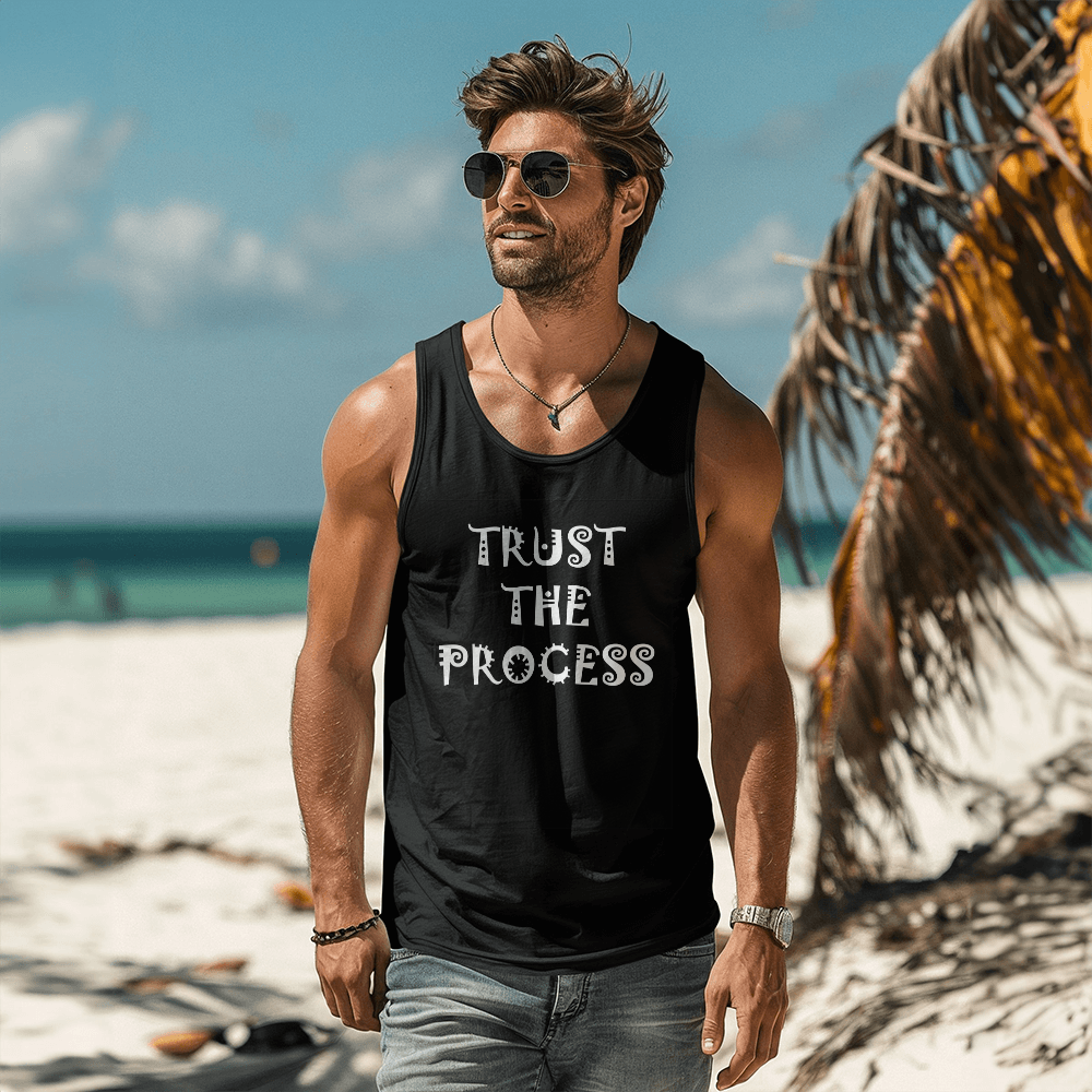 Trust The Process Tank Top – Gift for Her - Gift for Him