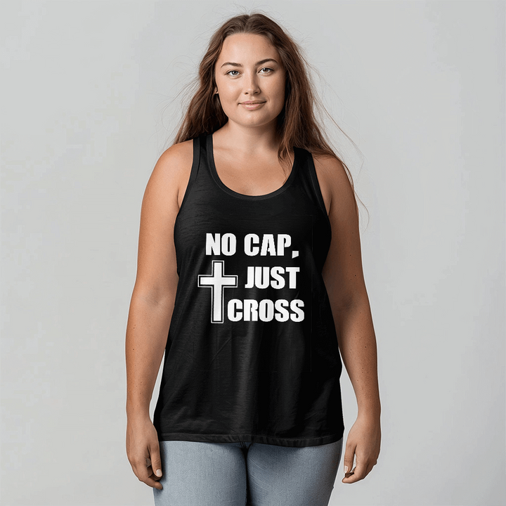 No Cap, Just Cross Tank Top – Gift for Her - Gift for Him