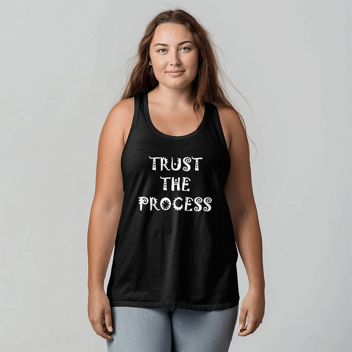 Trust The Process Tank Top – Gift for Her - Gift for Him
