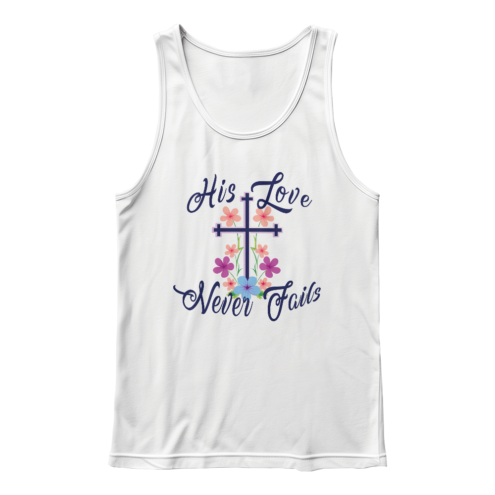 His Love Never Fails Tank Top – Gift for Her