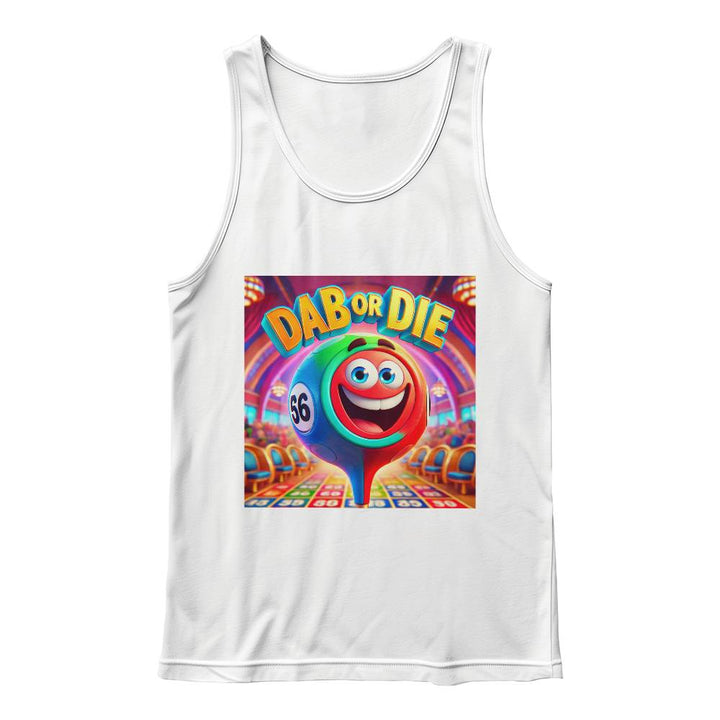 Dab Or Die Tank Top – Gift for Her - Gift for Him