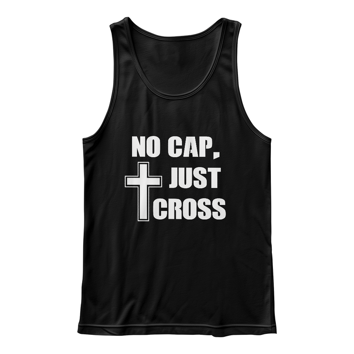 No Cap, Just Cross Tank Top – Gift for Her - Gift for Him
