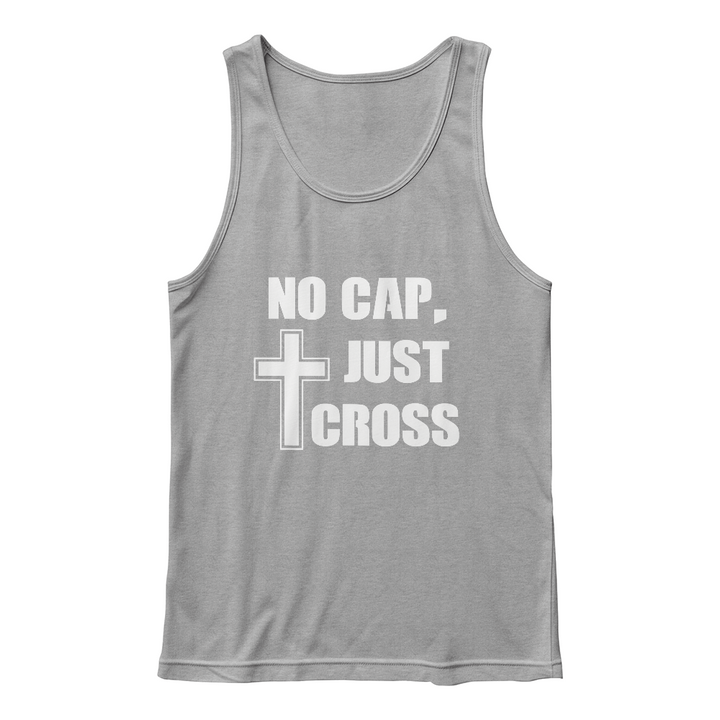 No Cap, Just Cross Tank Top – Gift for Her - Gift for Him