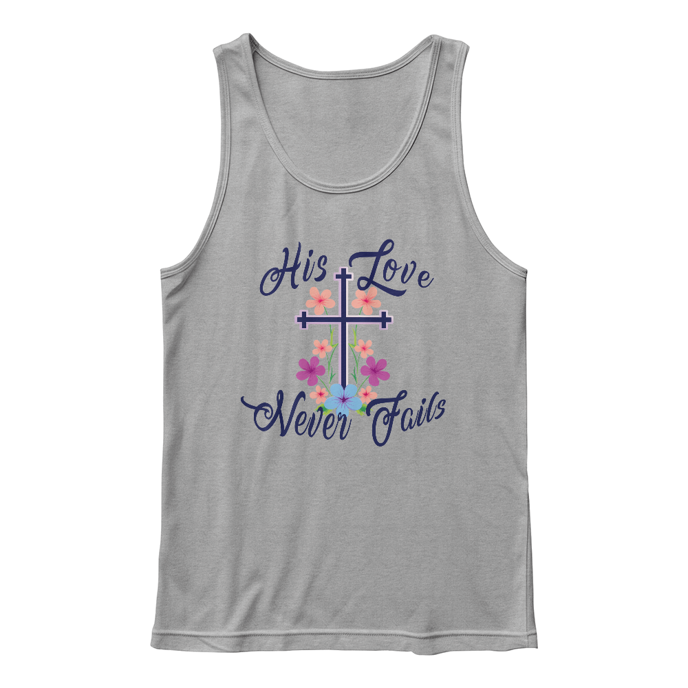 His Love Never Fails Tank Top – Gift for Her