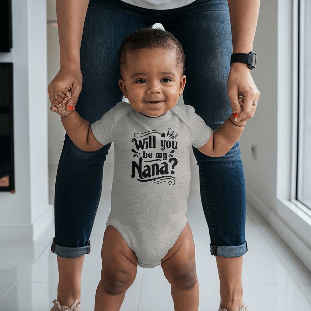 Will You Be My Nana? - 6516A Gerber ONESIES® BRAND SHORT SLEEVE BODYSUITS Front Print Design - Gift for Son - Gift for Daughter