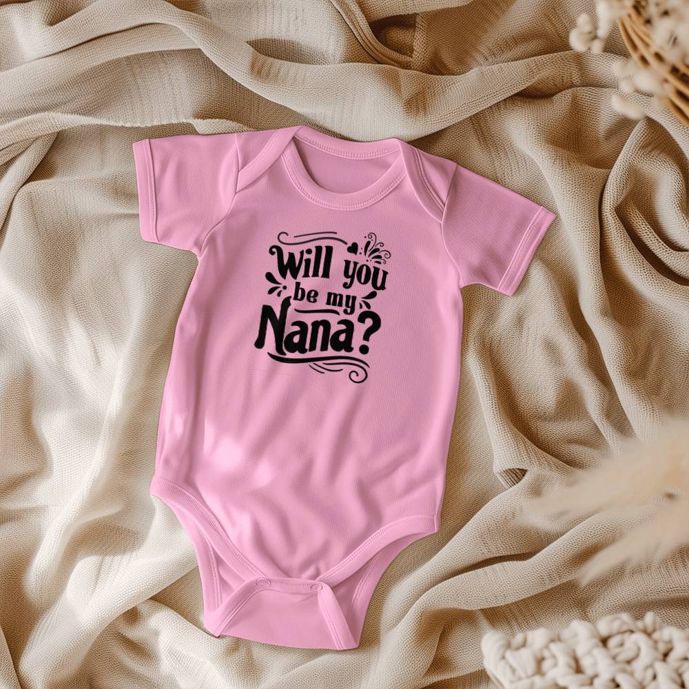 Will You Be My Nana? - 6516A Gerber ONESIES® BRAND SHORT SLEEVE BODYSUITS Front Print Design - Gift for Son - Gift for Daughter