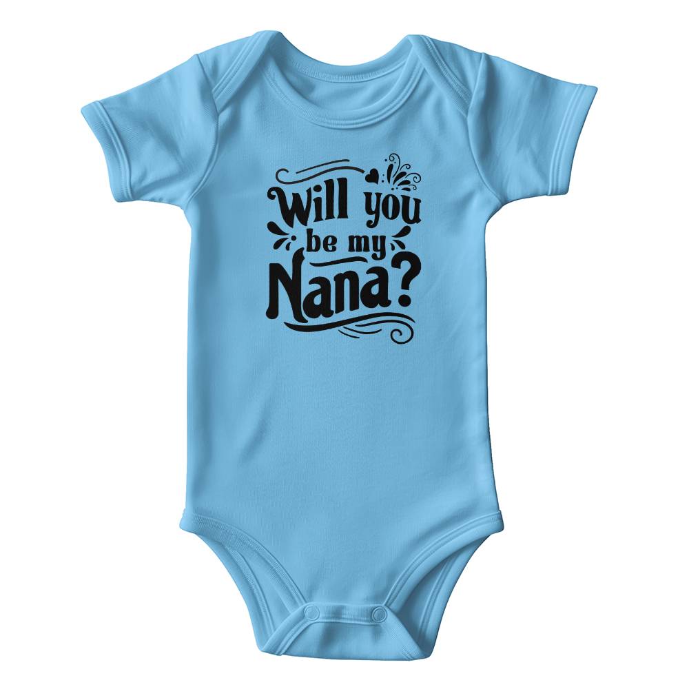 Will You Be My Nana? - 6516A Gerber ONESIES® BRAND SHORT SLEEVE BODYSUITS Front Print Design - Gift for Son - Gift for Daughter