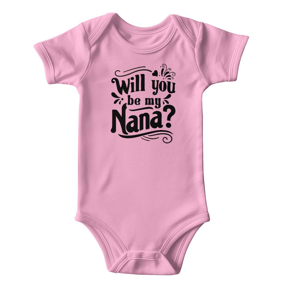 Will You Be My Nana? - 6516A Gerber ONESIES® BRAND SHORT SLEEVE BODYSUITS Front Print Design - Gift for Son - Gift for Daughter