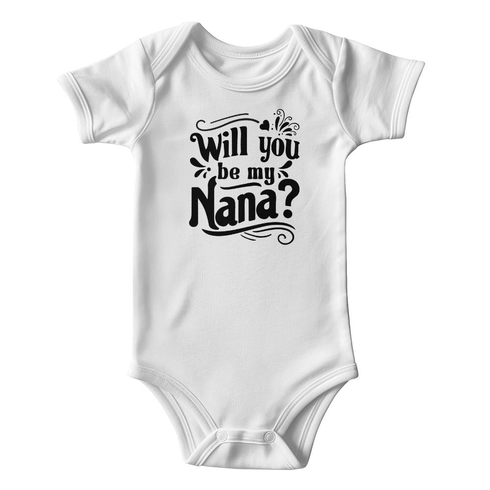 Will You Be My Nana? - 6516A Gerber ONESIES® BRAND SHORT SLEEVE BODYSUITS Front Print Design - Gift for Son - Gift for Daughter